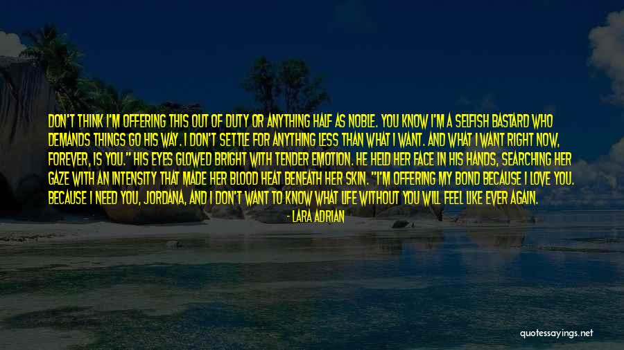 Kistin Baez Quotes By Lara Adrian Kistin Baez Quotes By Lara Adrian