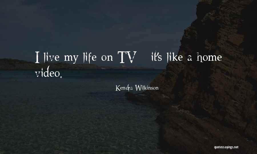 Kiszka Ziemniaczana Quotes By Kendra Wilkinson