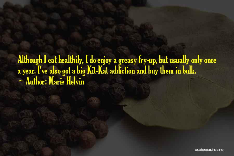 Kit Kat Quotes By Marie Helvin