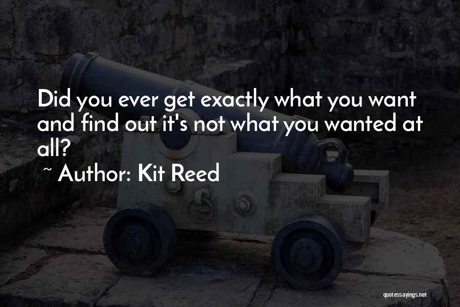 Kit Reed Quotes 466869