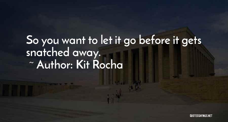 Kit Rocha Quotes 1178880