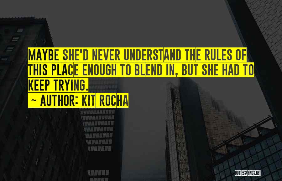 Kit Rocha Quotes 1204723