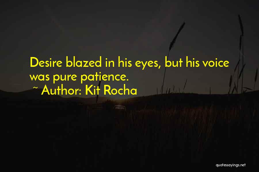 Kit Rocha Quotes 1341575