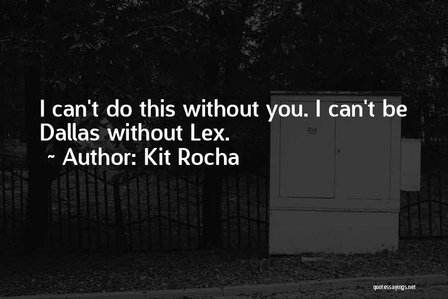 Kit Rocha Quotes 1754976