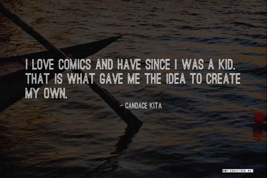 Kita Kita Quotes By Candace Kita Kita Kita Quotes By Candace Kita
