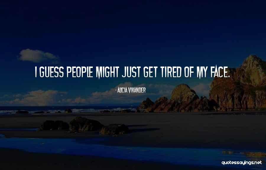 Kitang Quotes By Alicia Vikander Kitang Quotes By Alicia Vikander