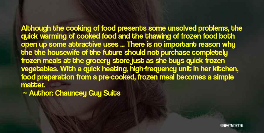 Kitchen And Cooking Quotes By Chauncey Guy Suits