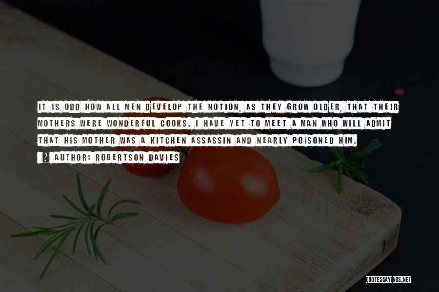 Kitchen And Cooking Quotes By Robertson Davies