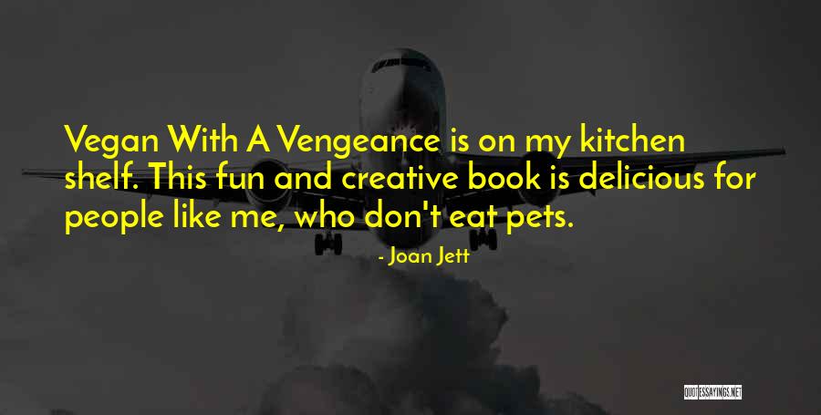 Kitchen Shelf Quotes By Joan Jett Kitchen Shelf Quotes By Joan Jett