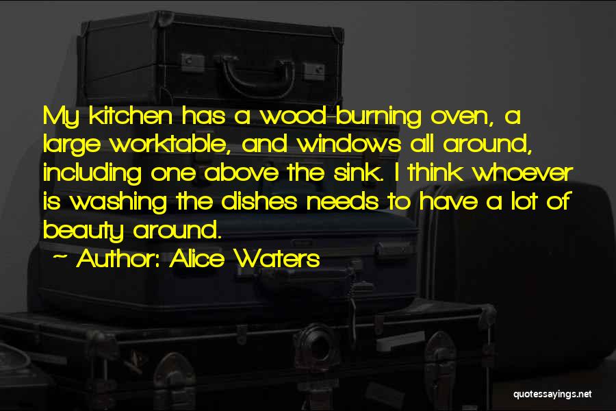 Kitchen Sink Quotes By Alice Waters
