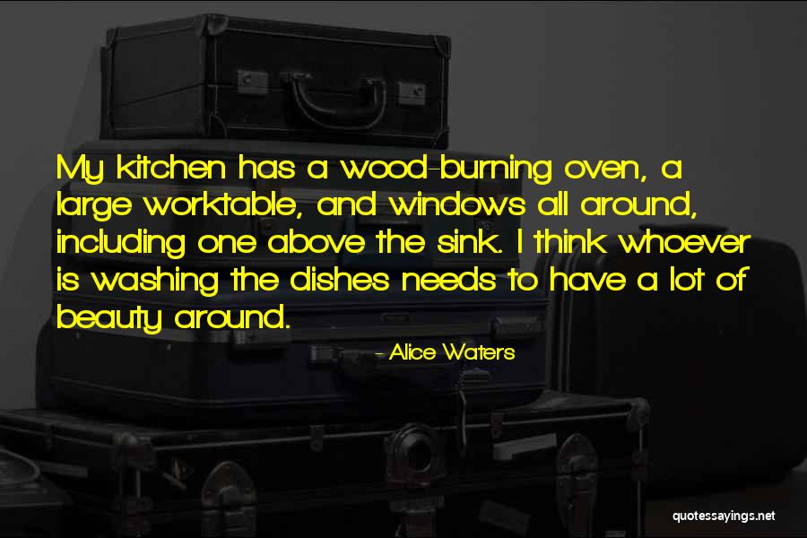 Kitchen Sink Quotes By Alice Waters