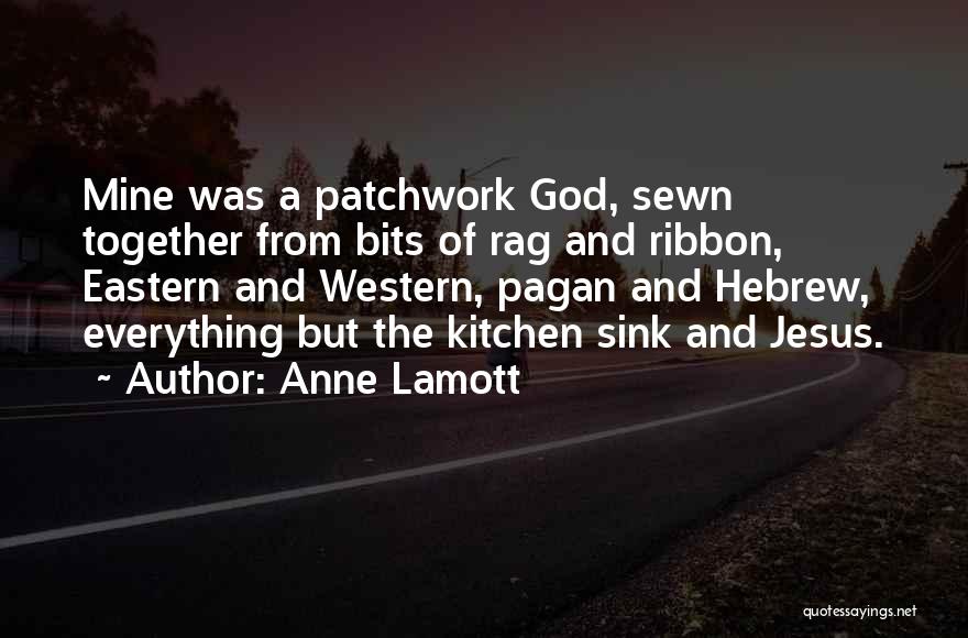 Kitchen Sink Quotes By Anne Lamott