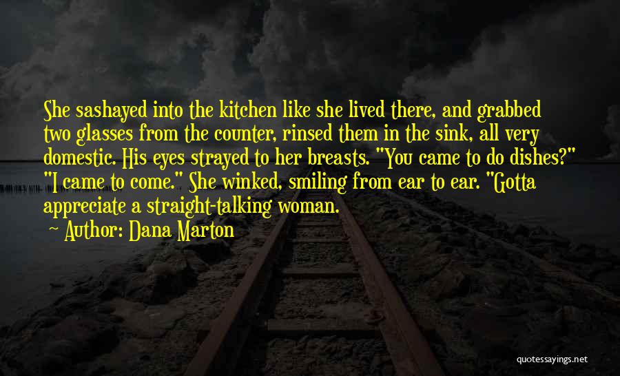 Kitchen Sink Quotes By Dana Marton