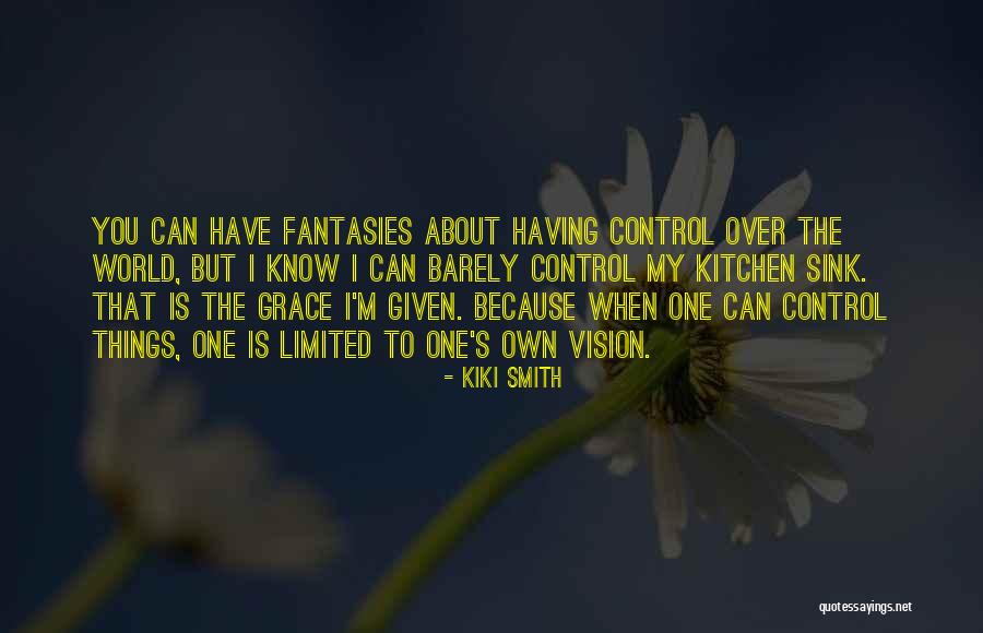 Kitchen Sink Quotes By Kiki Smith Kitchen Sink Quotes By Kiki Smith