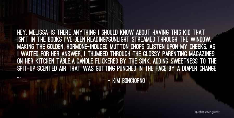 Kitchen Sink Quotes By Kim Bongiorno Kitchen Sink Quotes By Kim Bongiorno