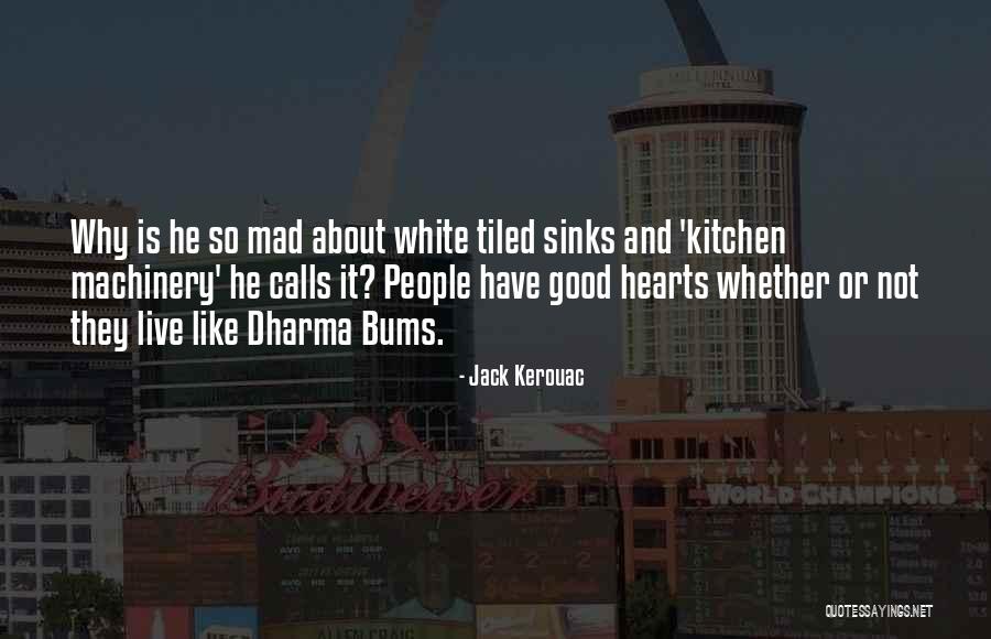 Kitchen Sinks Quotes By Jack Kerouac