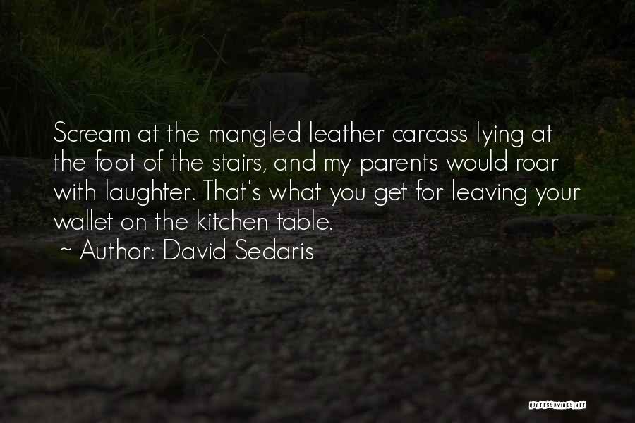 Kitchen Table Quotes By David Sedaris