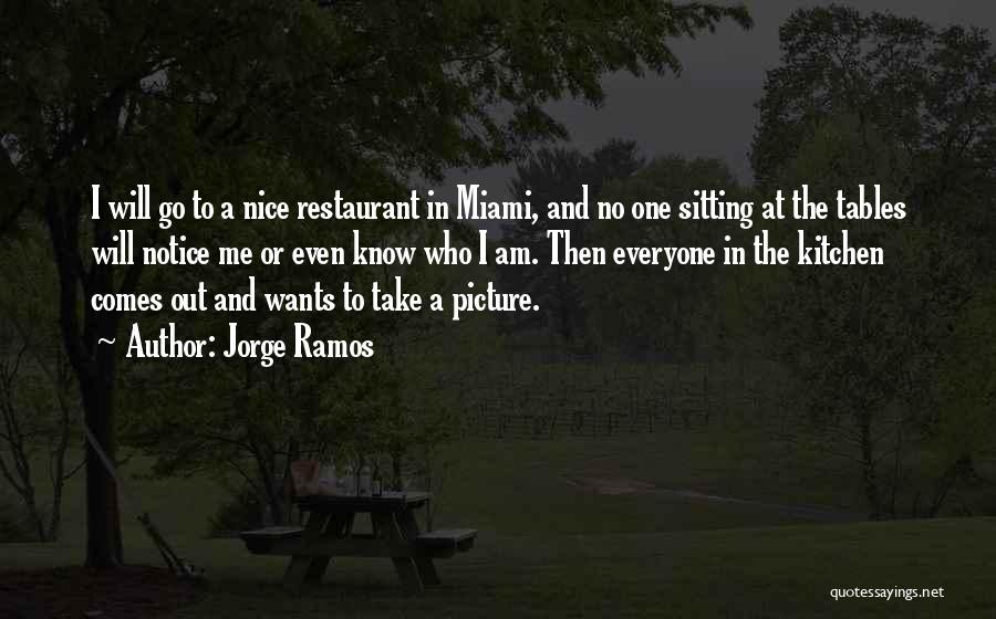Kitchen Tables Quotes By Jorge Ramos