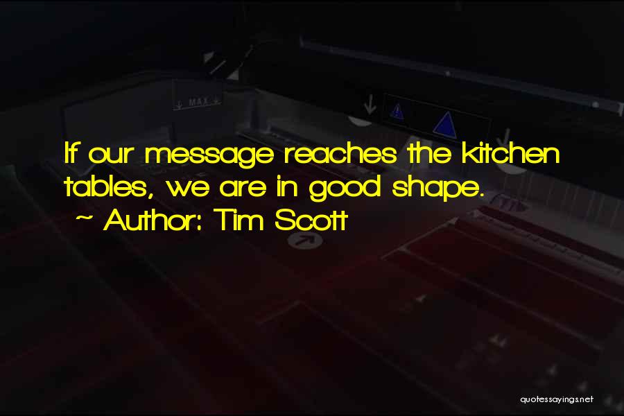 Kitchen Tables Quotes By Tim Scott