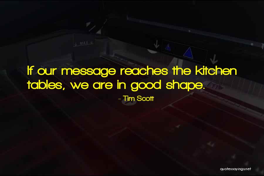 Kitchen Tables Quotes By Tim Scott