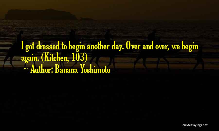 Kitchen Yoshimoto Quotes By Banana Yoshimoto