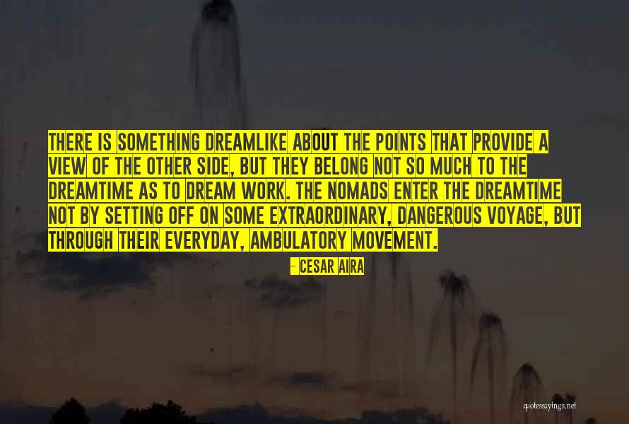 Kitchie Nadal Same Ground Quotes By Cesar Aira Kitchie Nadal Same Ground Quotes By Cesar Aira
