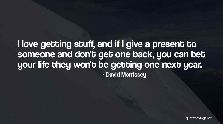 Kitea Tanger Quotes By David Morrissey Kitea Tanger Quotes By David Morrissey