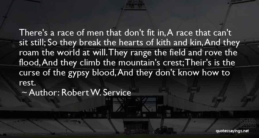 Kith And Kin Quotes By Robert W. Service