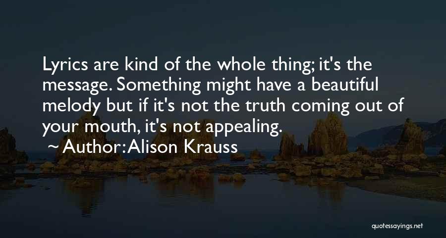 Kithman Quotes By Alison Krauss