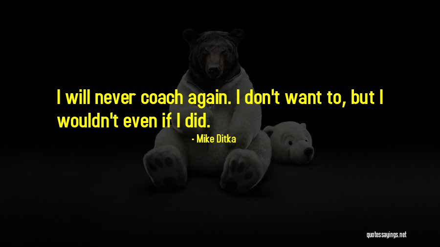 Kitsch Art 60s Quotes By Mike Ditka Kitsch Art 60s Quotes By Mike Ditka