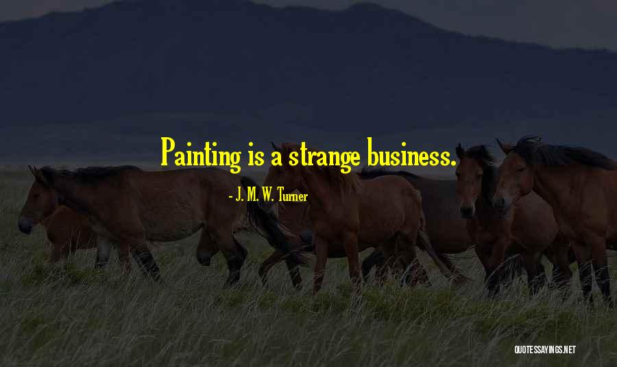 Kitschy Pronunciation Quotes By J. M. W. Turner