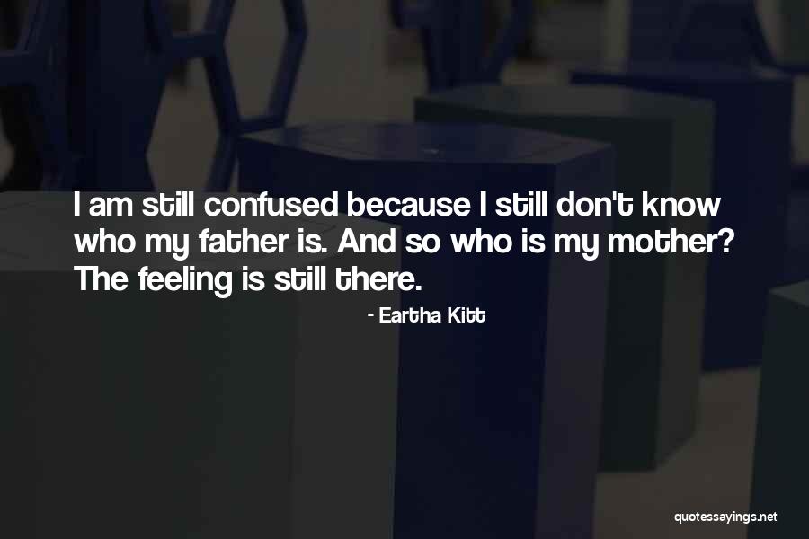 Kitt Quotes By Eartha Kitt