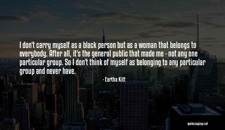 Kitt Quotes By Eartha Kitt