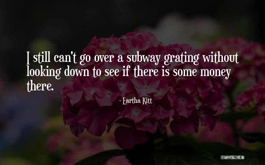 Kitt Quotes By Eartha Kitt