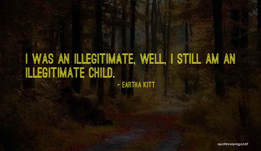 Kitt Quotes By Eartha Kitt