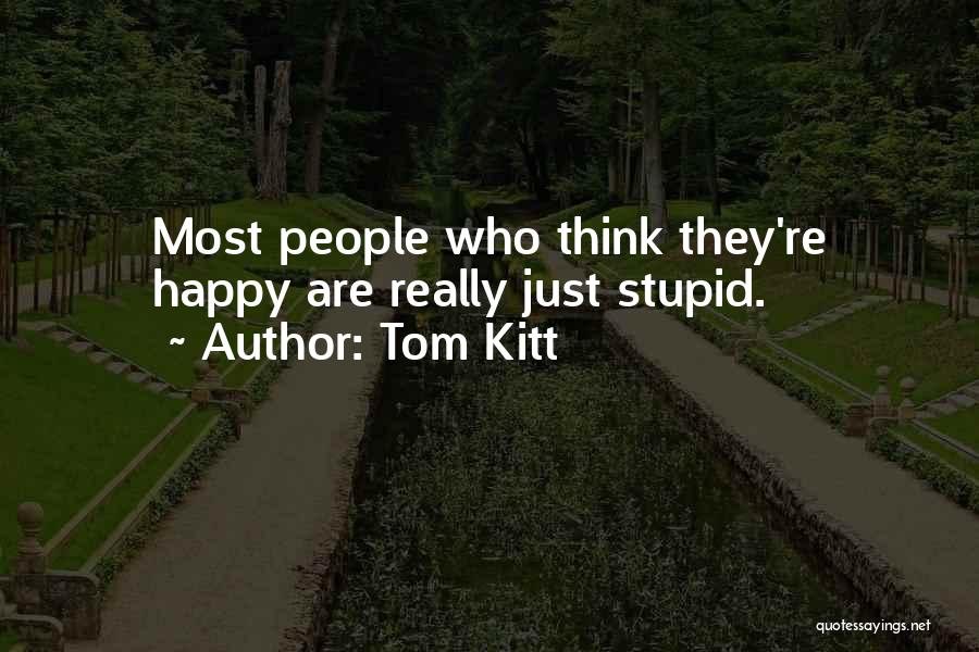Kitt Quotes By Tom Kitt