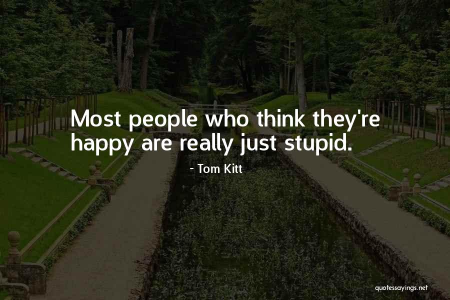 Kitt Quotes By Tom Kitt Kitt Quotes By Tom Kitt