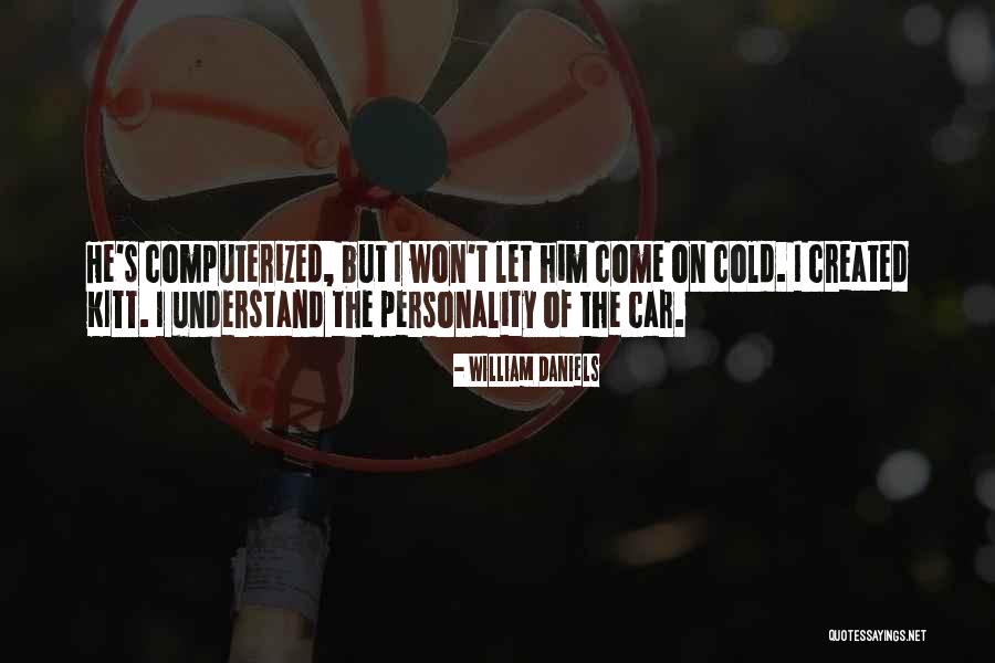 Kitt Quotes By William Daniels Kitt Quotes By William Daniels