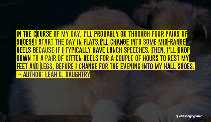 Kitten Heels Quotes By Leah D. Daughtry