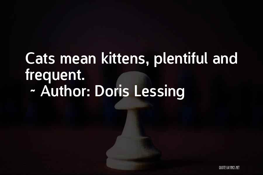 Kittens And Cats Quotes By Doris Lessing