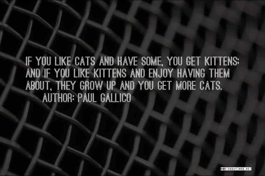 Kittens And Cats Quotes By Paul Gallico