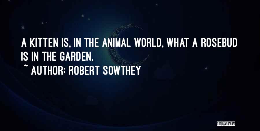 Kittens And Cats Quotes By Robert Sowthey