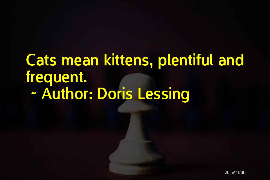 Kittens Quotes By Doris Lessing