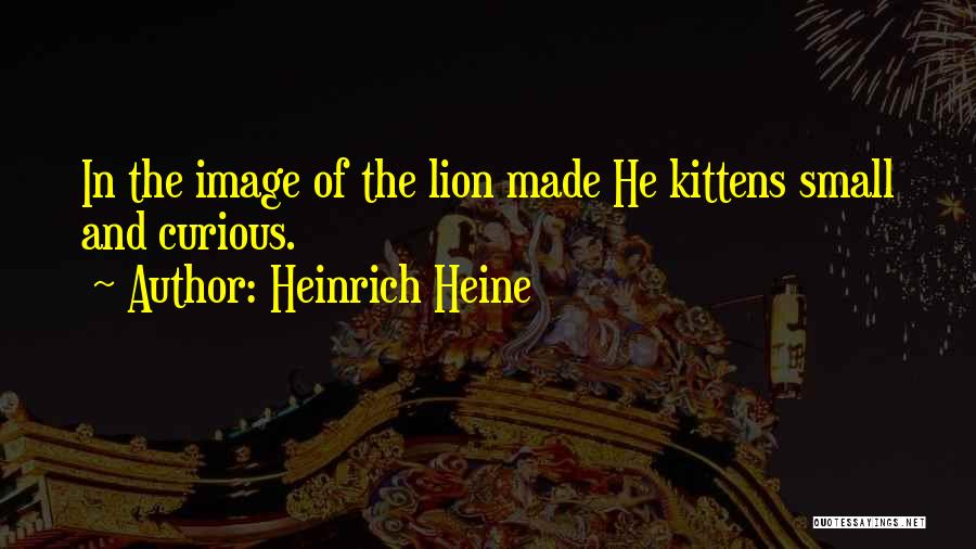 Kittens Quotes By Heinrich Heine