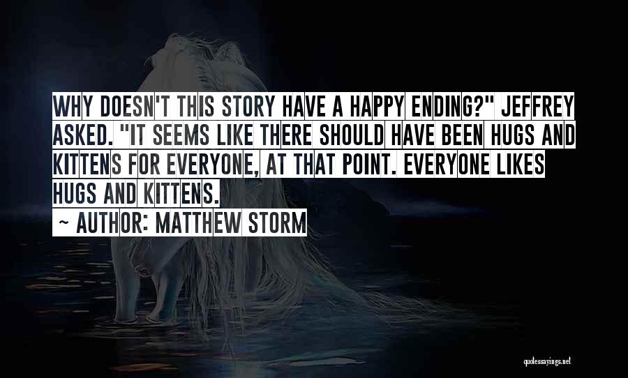 Kittens Quotes By Matthew Storm