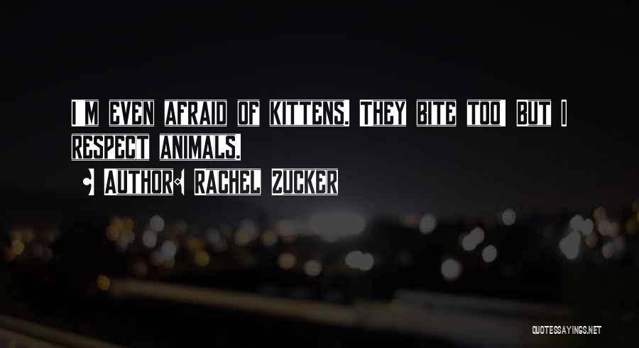 Kittens Quotes By Rachel Zucker