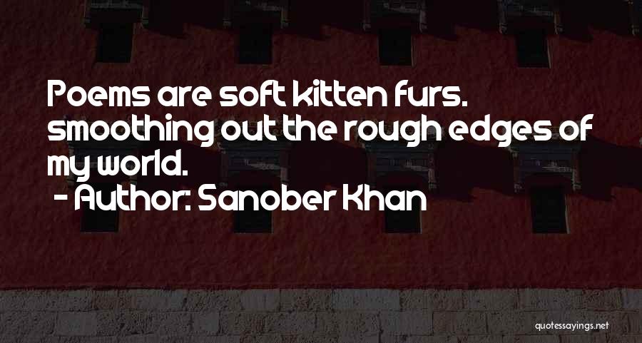 Kittens Quotes By Sanober Khan