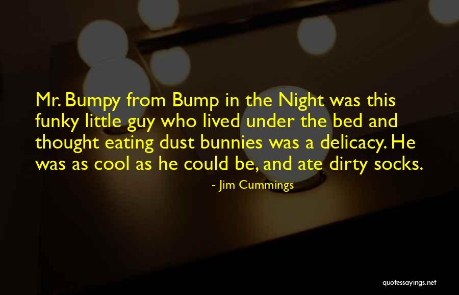 Kittericks Husband Quotes By Jim Cummings Kittericks Husband Quotes By Jim Cummings
