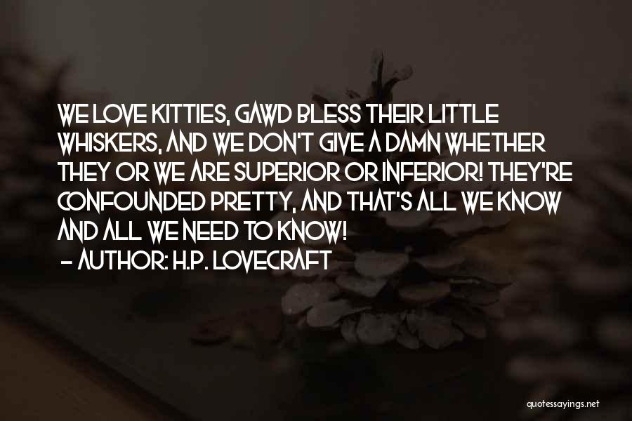 Kitties Love Quotes By H.P. Lovecraft