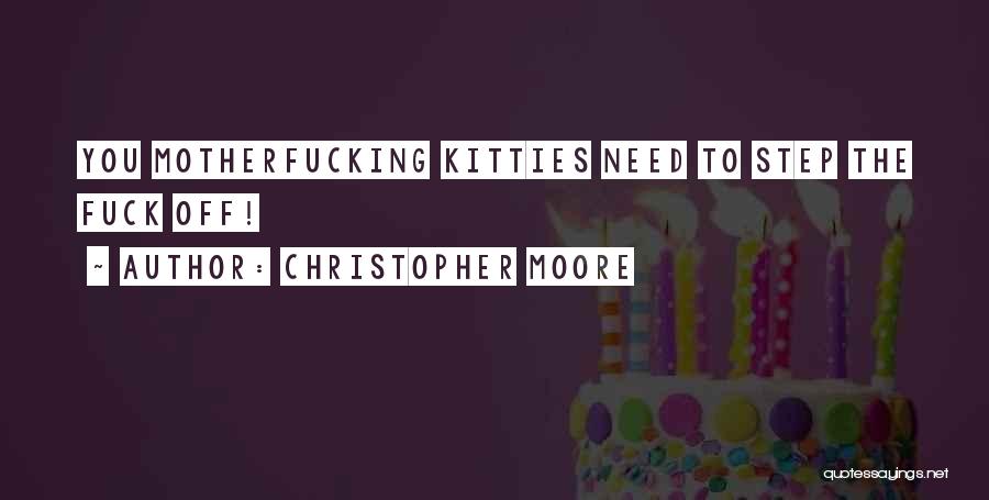 Kitties Quotes By Christopher Moore